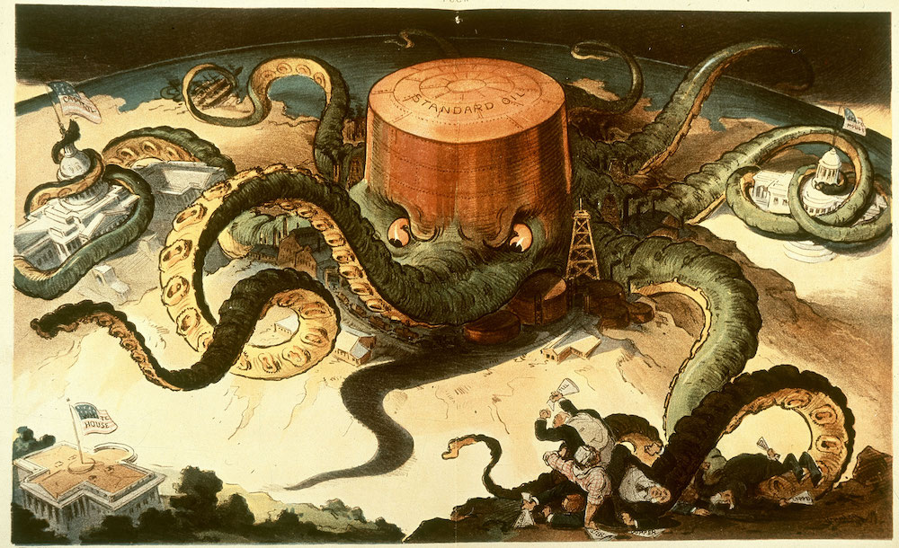 A 1904 political cartoon showing a Standard Oil tank as an octopus with many tentacles wrapped around the steel, copper, and shipping industries, as well as a state house, the U.S. Capitol, and one tentacle reaching for the White House