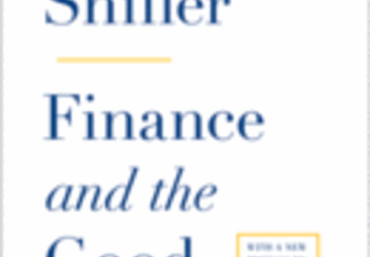 Shiller - Finance and the Good. Society Book Cover